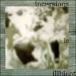 Cover of Incursions In Illbient, 1996, Vinyl