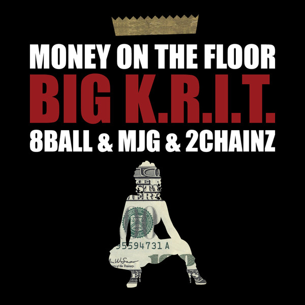Big K.R.I.T. Feat. 8ball & MJG & 2Chainz – Money On The Floor 