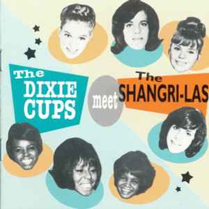 The Dixie Cups - The Dixie Cups Meet The Shangri-Las album cover