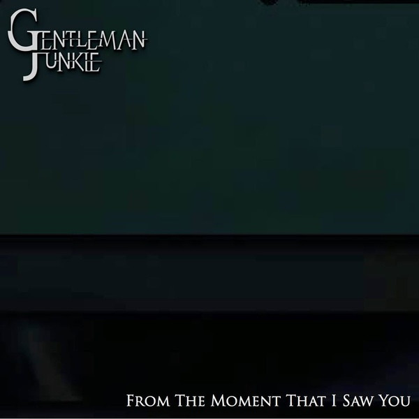 télécharger l'album Gentleman Junkie - From The Moment That I Saw You