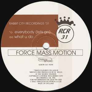 Force Mass Motion - Everybody (Lets Go) / What U Do