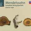 Mendelssohn*, Quatuor Ysaÿe - Complete String Quartets