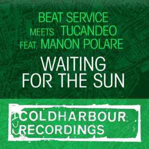 Waiting For The Sun - Beat Service Meets Tucandeo Feat. Manon Polare