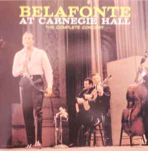 Harry Belafonte – Belafonte At Carnegie Hall (The Complete Concert