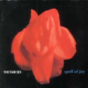 The Fair Sex - Spell Of Joy album cover