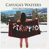 Cayuga's Waiters - Stripped
