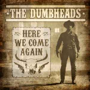 The Dumbheads - Here We Come Again album cover