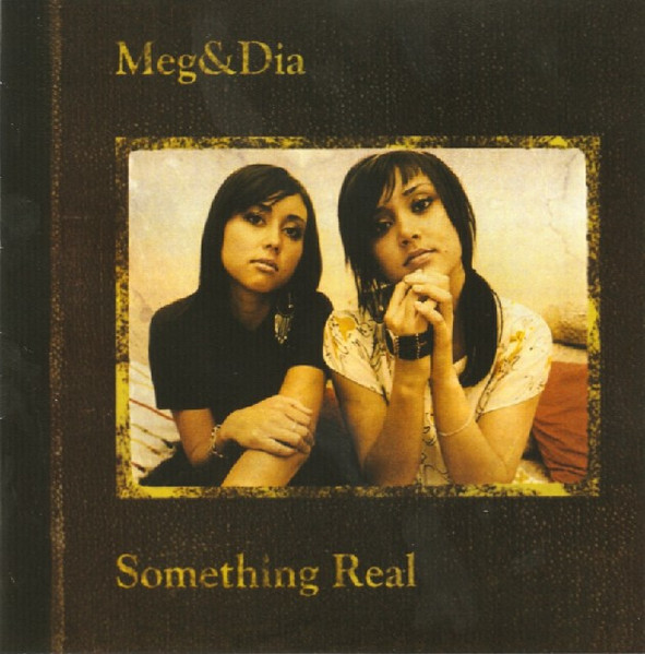 Meg & Dia – Something Real (CDr) - Discogs