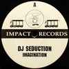 DJ Seduction - Imagination / In The Mix