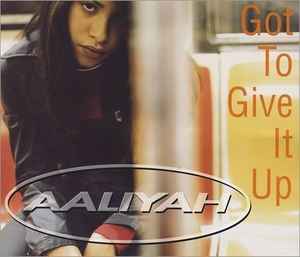 Got To Give It Up - Aaliyah