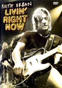 Keith Urban - Livin' Right Now