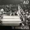 JLD - The Winning Loser