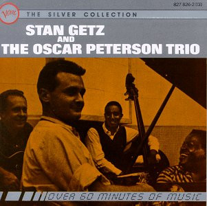 Stan Getz And The Oscar Peterson Trio