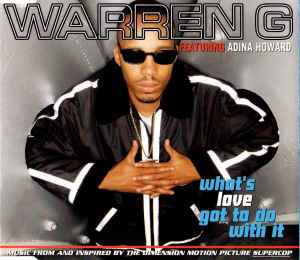 What's Love Got To Do With It - Warren G Featuring Adina Howard