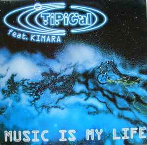 Music Is My Life - Ti.Pi.Cal. Feat. Kimara