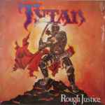 Tytan – Rough Justice (1985, Vinyl) - Discogs