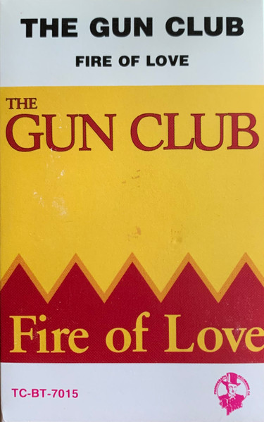 The Gun Club - Fire of Love at STP Records - STRANGER THAN