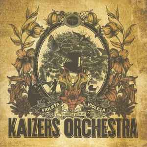 Kaizers Orchestra - Violeta, Violeta Vol. I