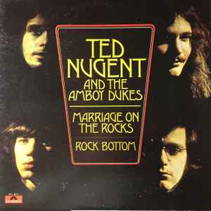 Ted Nugent - Marriage On The Rocks - Rock Bottom album cover