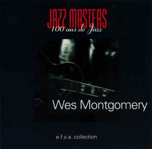 Jazz Masters (100 Ans De Jazz) - Wes Montgomery