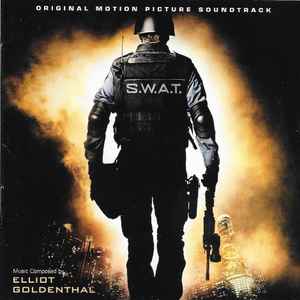 S.W.A.T. (Original Motion Picture Soundtrack) - Elliot Goldenthal