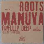 Roots Manuva	Big Dada Recordings	Awfully Deep Album Sampler	0