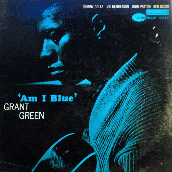 Grant Green – Am I Blue (1981, Vinyl) - Discogs