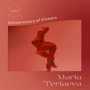 Conservatory Of Flowers - Maria Teriaeva