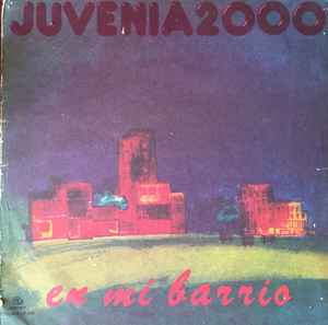 Juvenia 2000 en mi barrio Releases Discogs