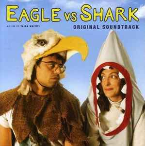 Various - Eagle Vs Shark (Original Soundtrack) album cover