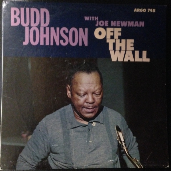 Budd Johnson With Joe Newman – Off The Wall (1965, Vinyl) - Discogs