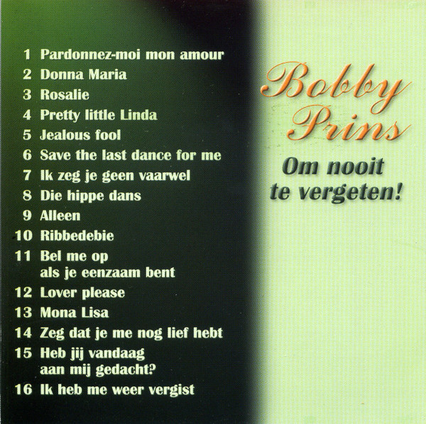 baixar álbum Bobby Prins - Om Nooit Te Vergeten Deel 1