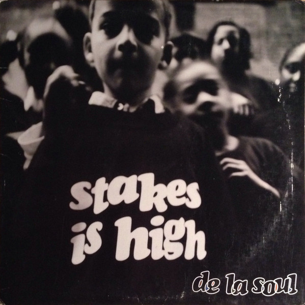 De La Soul - Stakes Is High | Releases | Discogs