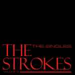 The Strokes – The Singles (06.25.2001-09.06.2006) - Volume 01 