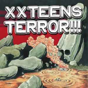 Terror!!! - X X Teens