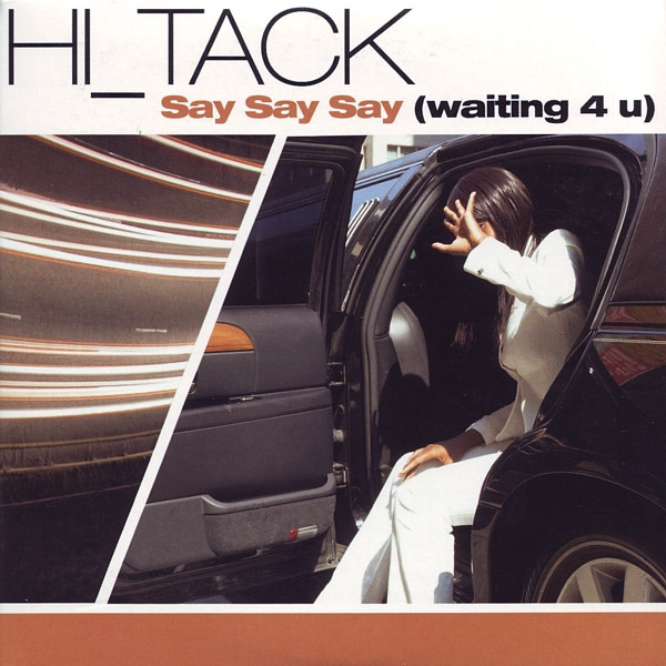 Hi_Tack - Say Say Say (Waiting 4 U) | Releases | Discogs