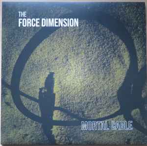 The Force Dimension - Mortal Cable album cover