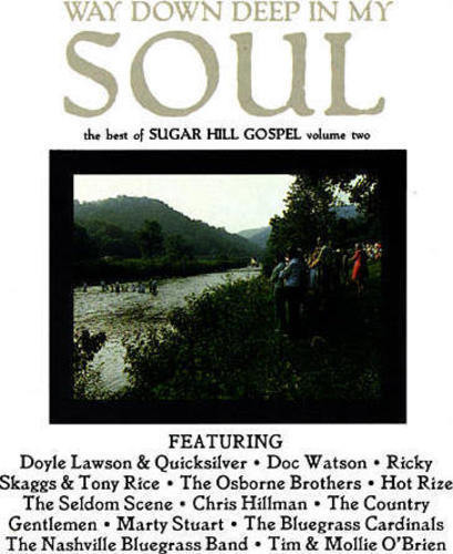 Way Down Deep In My Soul-The Best Of Sugar Hill Gospel Vol.2