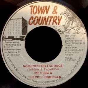 Joe Gibbs & The Professionals - No Bones For The Dogs / Throw It Joe album cover