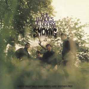 The Blades Of Grass Are Not For Smoking - The Blades Of Grass