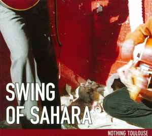 Swing Of Sahara - Nothing Toulouse album cover