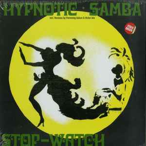 Hypnotic Samba / Stop-Watch - Hypnotic Samba