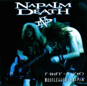 Napalm Death - Bootlegged In Japan album cover