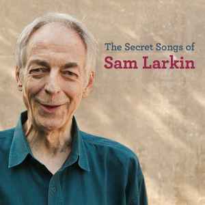 Sam Larkin - The Secret Songs of Sam Larkin album cover