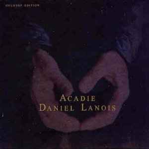 Acadie - Goldtop Edition - Daniel Lanois