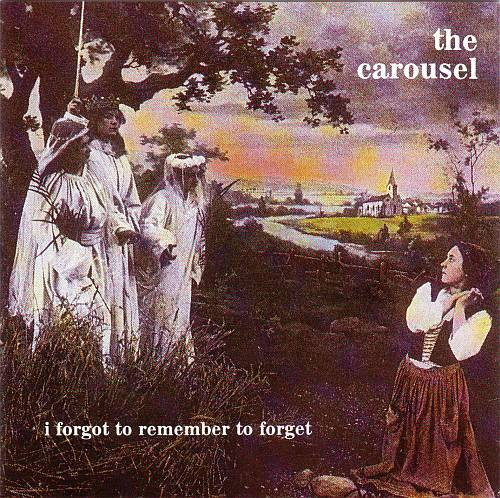 The Carousel – I Forgot To Remember To Forget (1993, CD) - Discogs