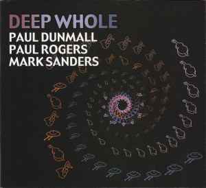 Paul Dunmall - Deep Whole