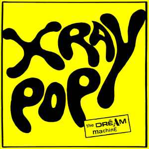 X-Ray Pop - The Dream Machine album cover