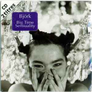 Björk – Big Time Sensuality (1993