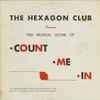 The Hexagon Club - Count Me In